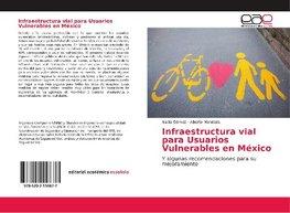 Infraestructura vial para Usuarios Vulnerables en México