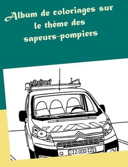 Album de coloriages sur le thème des sapeurs-pompiers