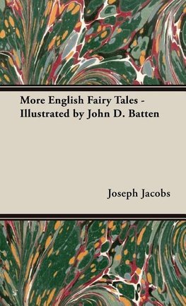 More English Fairy Tales - Illustrated by John D. Batten