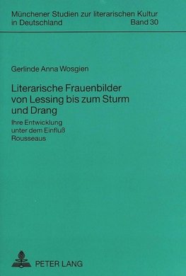 Literarische Frauenbilder von Lessing bis zum Sturm und Drang