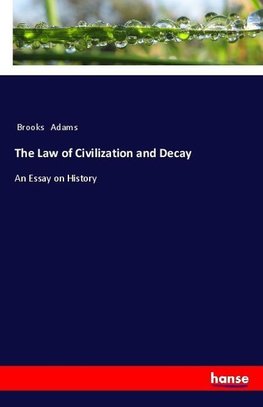 The Law of Civilization and Decay