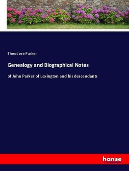 Genealogy and Biographical Notes