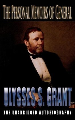 Personal Memoirs of General Ulysses S. Grant