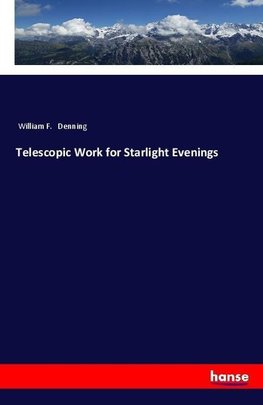 Telescopic Work for Starlight Evenings