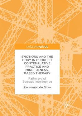 Emotions and The Body in Buddhist Contemplative Practice and Mindfulness-Based Therapy