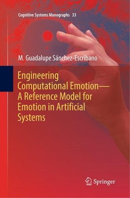 Engineering Computational Emotion - A Reference Model for Emotion in Artificial Systems