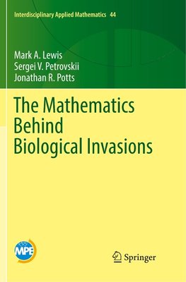 The Mathematics Behind Biological Invasions