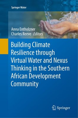 Building Climate Resilience through Virtual Water and Nexus Thinking in the Southern African Development Community