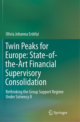 Twin Peaks for Europe: State-of-the-Art Financial Supervisory Consolidation