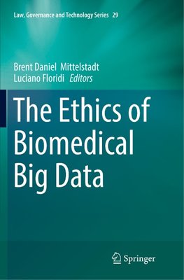 The Ethics of Biomedical Big Data