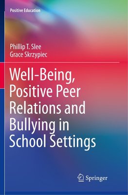 Well-Being, Positive Peer Relations and Bullying in School Settings