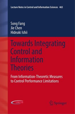 Towards Integrating Control and Information Theories