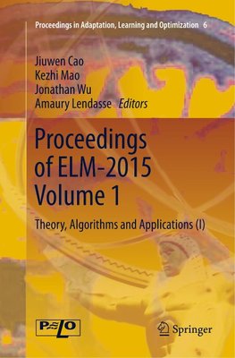 Proceedings of ELM-2015 Volume 1