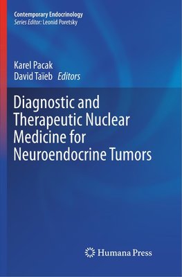 Diagnostic and Therapeutic Nuclear Medicine for Neuroendocrine Tumors