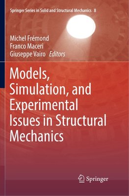 Models, Simulation, and Experimental Issues in Structural Mechanics