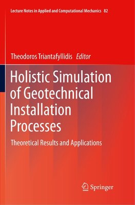 Holistic Simulation of Geotechnical Installation Processes