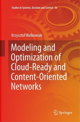 Modeling and Optimization of Cloud-Ready and Content-Oriented Networks