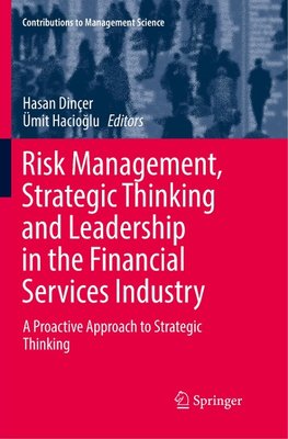 Risk Management, Strategic Thinking and Leadership in the Financial Services Industry