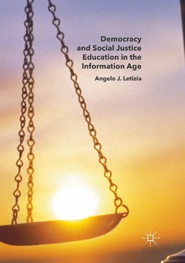 Democracy and Social Justice Education in the Information Age