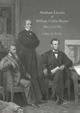 Abraham Lincoln and William Cullen Bryant