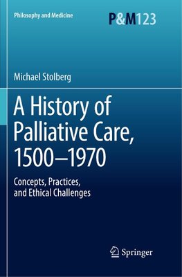 A History of Palliative Care, 1500-1970