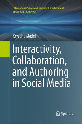 Interactivity, Collaboration, and Authoring in Social Media