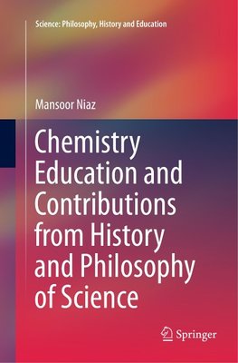 Chemistry Education and Contributions from History and Philosophy of Science