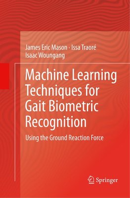 Machine Learning Techniques for Gait Biometric Recognition