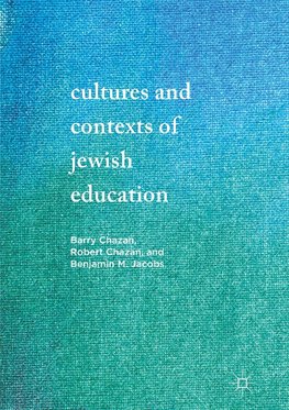 Cultures and Contexts of Jewish Education