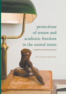 Protections of Tenure and Academic Freedom in the United States