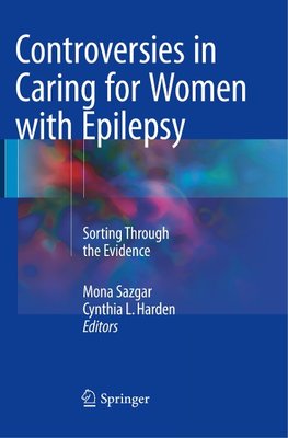 Controversies in Caring for Women with Epilepsy