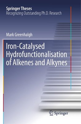 Iron-Catalysed Hydrofunctionalisation of Alkenes and Alkynes