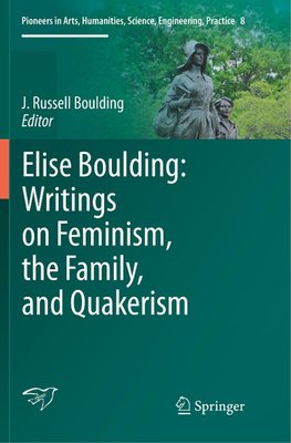 Elise Boulding: Writings on Feminism, the Family and Quakerism