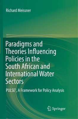 Paradigms and Theories Influencing Policies in the South African and International Water Sectors