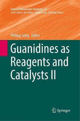 Guanidines as Reagents and Catalysts II