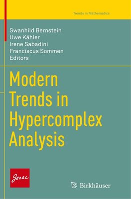 Modern Trends in Hypercomplex Analysis