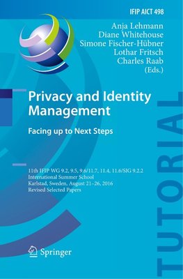 Privacy and Identity Management. Facing up to Next Steps