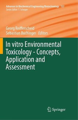 In vitro Environmental Toxicology - Concepts, Application and Assessment