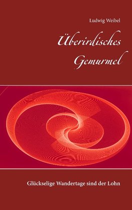 Überirdisches Gemurmel