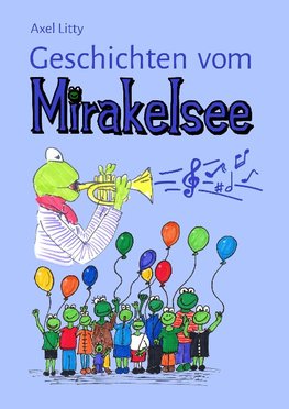 Geschichten vom Mirakelsee