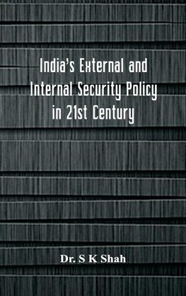 India's External and Internal Security Policy in 21st Century