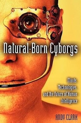 Clark, A: Natural-Born Cyborgs