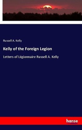 Kelly of the Foreign Legion