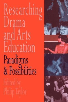 Taylor., E: Researching drama and arts education