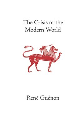 The Crisis of the Modern World