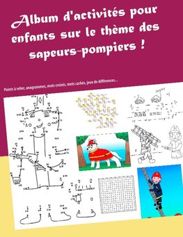 Album d'activités sur le thème des sapeurs-pompiers