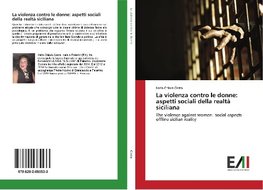 La violenza contro le donne: aspetti sociali della realtà siciliana