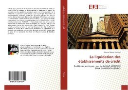 La liquidation des établissements de crédit