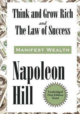 Think and Grow Rich and The Law of Success In Sixteen Lessons