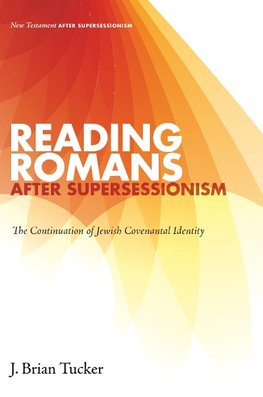 Reading Romans after Supersessionism